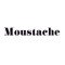 MOUSTACHE